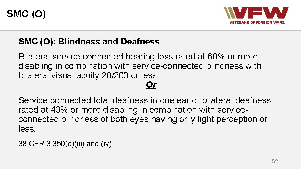 SMC (O): Blindness and Deafness Bilateral service connected hearing loss rated at 60% or