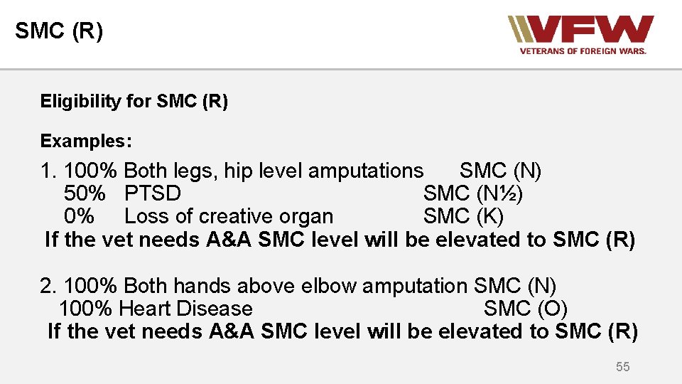 SMC (R) Eligibility for SMC (R) Examples: 1. 100% Both legs, hip level amputations