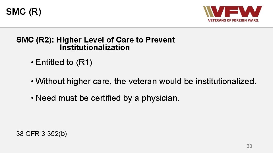 SMC (R) SMC (R 2): Higher Level of Care to Prevent Institutionalization • Entitled