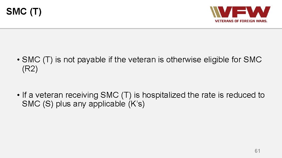 SMC (T) • SMC (T) is not payable if the veteran is otherwise eligible