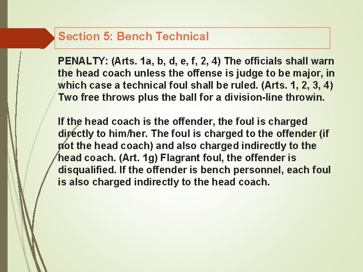 Section 5: Bench Technical PENALTY: (Arts. 1 a, b, d, e, f, 2, 4)
