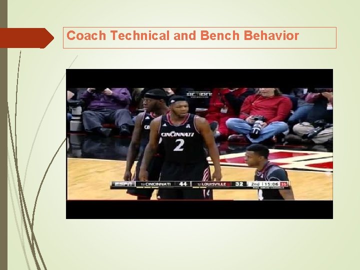 Coach Technical and Bench Behavior 