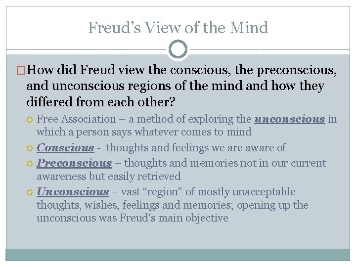 Freud’s View of the Mind �How did Freud view the conscious, the preconscious, and Freud’s View of the Mind �How did Freud view the conscious, the preconscious, and