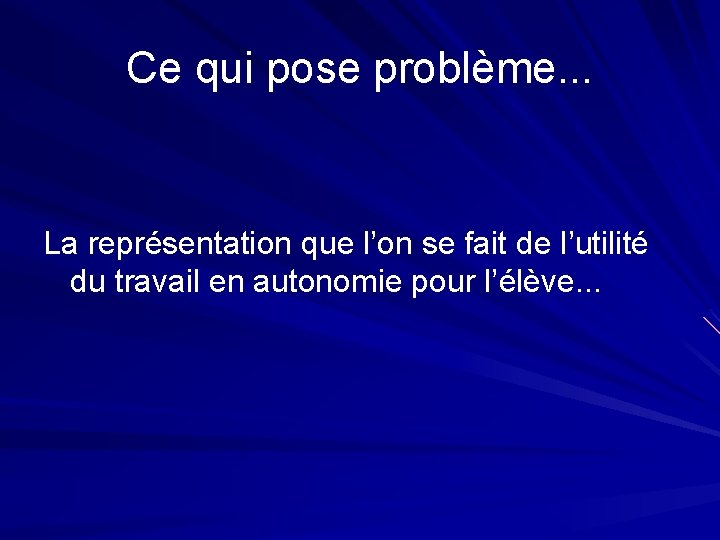 Ce qui pose problème. . . La représentation que l’on se fait de l’utilité