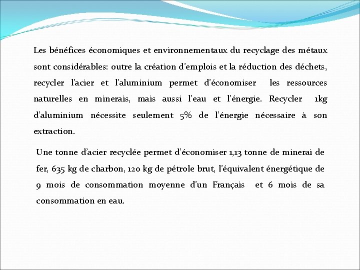 Les bénéfices économiques et environnementaux du recyclage des métaux sont considérables: outre la création