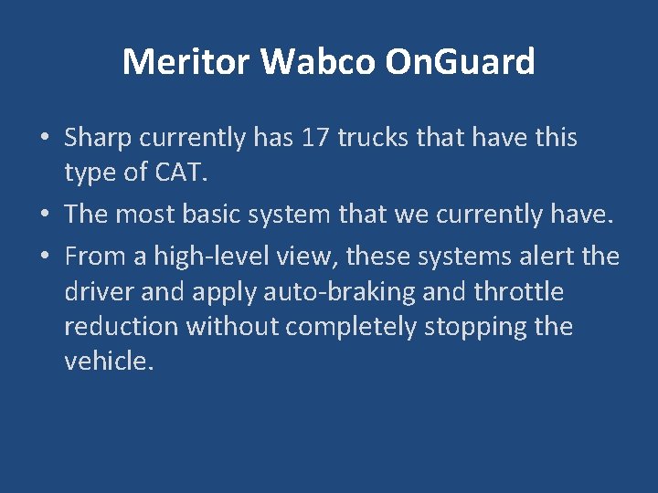 Meritor Wabco On. Guard • Sharp currently has 17 trucks that have this type
