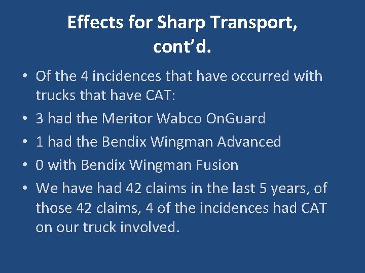 Effects for Sharp Transport, cont’d. • Of the 4 incidences that have occurred with
