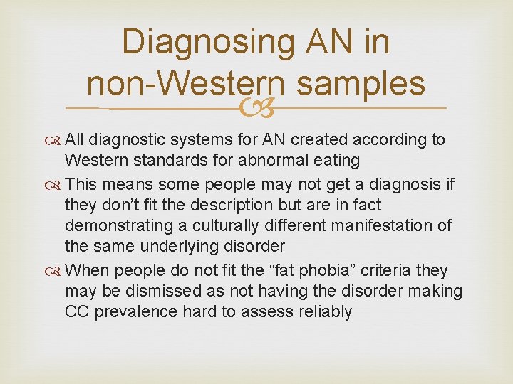 Diagnosing AN in non-Western samples All diagnostic systems for AN created according to Western