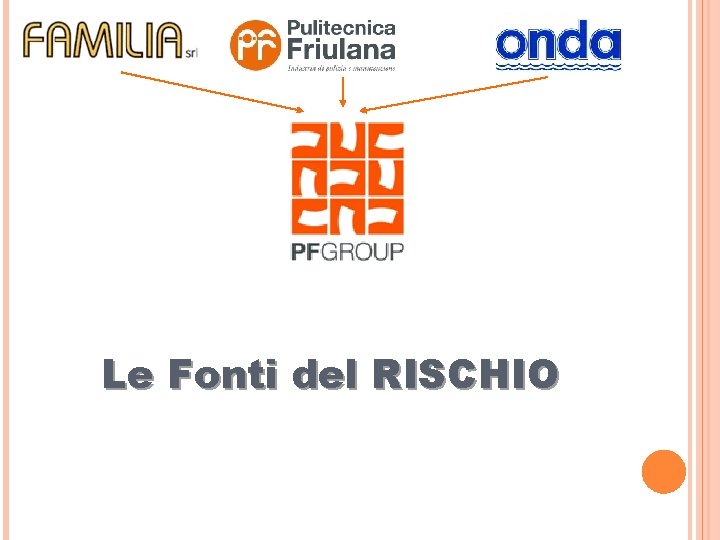 Le Fonti del RISCHIO 