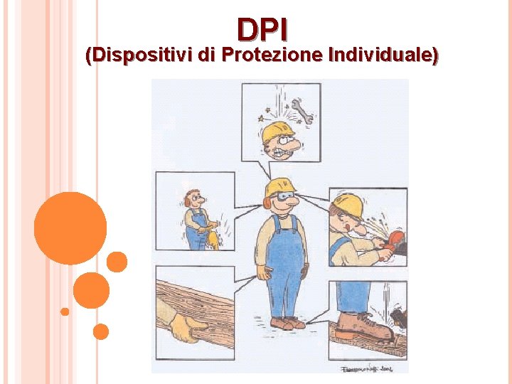 DPI (Dispositivi di Protezione Individuale) 