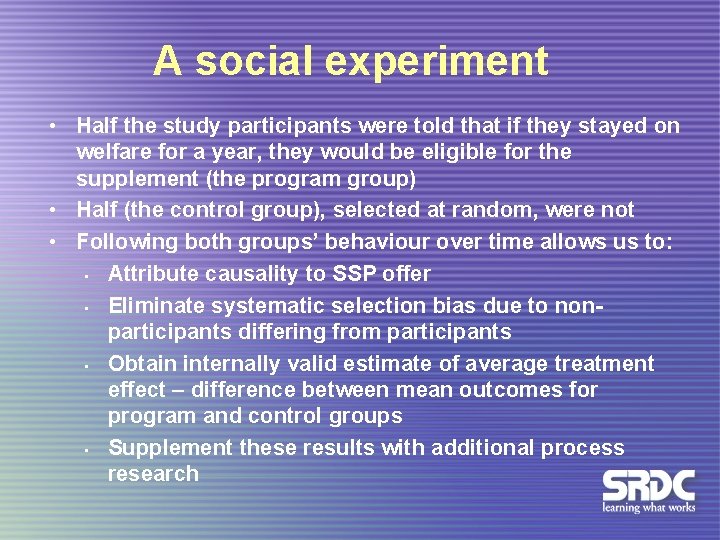 A social experiment • Half the study participants were told that if they stayed