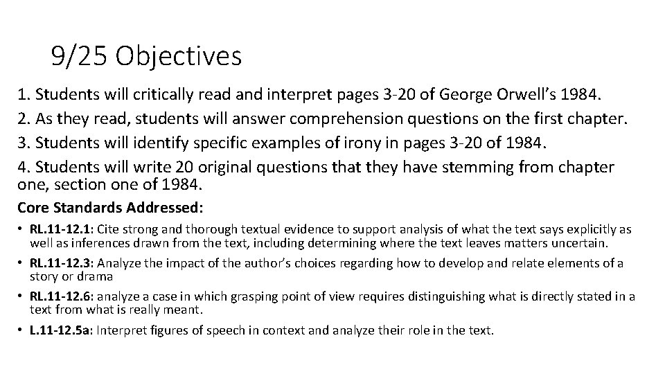 9/25 Objectives 1. Students will critically read and interpret pages 3 -20 of George