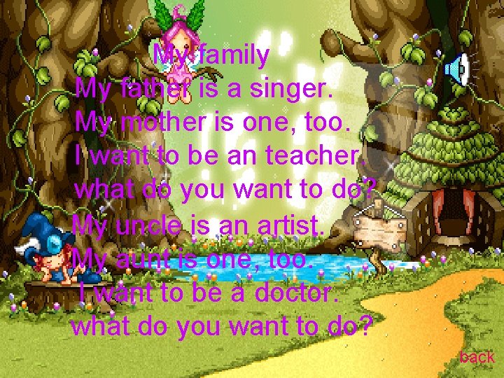 My family My father is a singer. My mother is one, too. I want