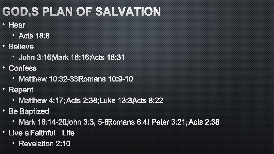 GOD’S PLAN OF SALVATION • HEAR • ACTS 18: 8 • BELIEVE • JOHN