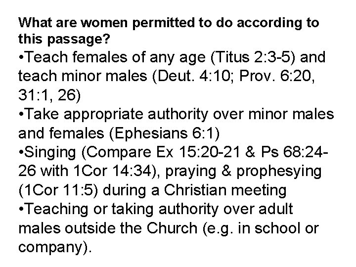 What are women permitted to do according to this passage? • Teach females of