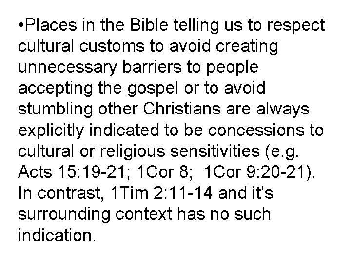  • Places in the Bible telling us to respect cultural customs to avoid