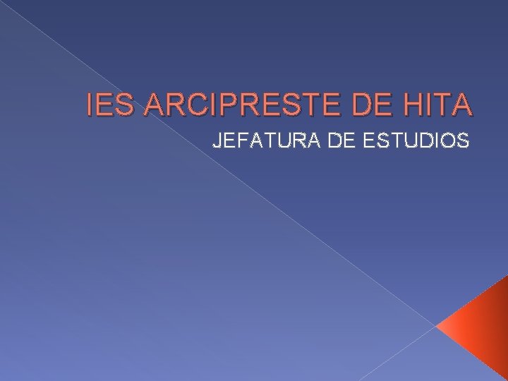 IES ARCIPRESTE DE HITA JEFATURA DE ESTUDIOS 