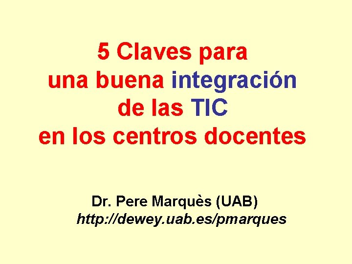 5 Claves para una buena integracin de las