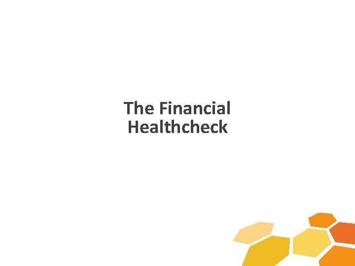 The Financial Healthcheck 