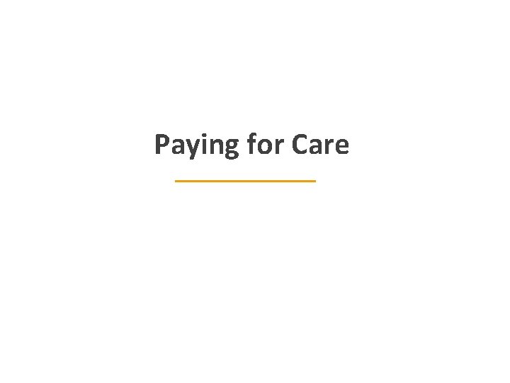 Paying for Care 