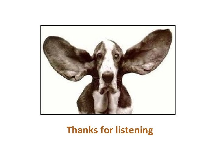 Thanks for listening 