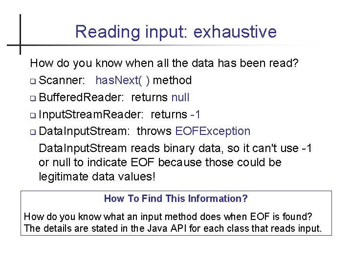 Reading input: exhaustive How do you know when all the data has been read?