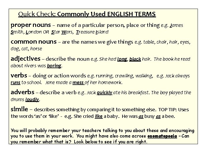 Quick Check: Commonly Used ENGLISH TERMS proper nouns – name of a particular person,