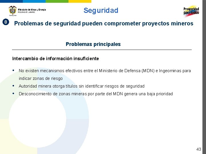 Seguridad 8 Problemas de seguridad pueden comprometer proyectos mineros Problemas principales Intercambio de información