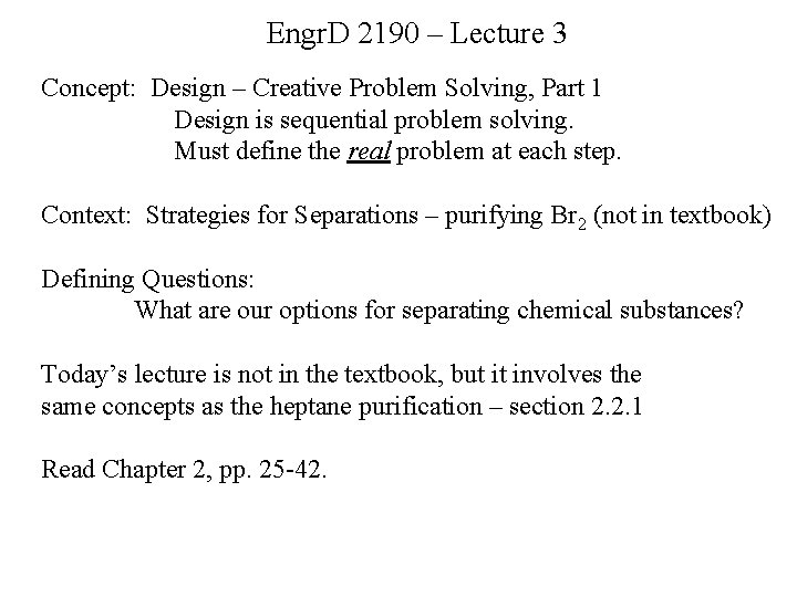 Engr. D 2190 – Lecture 3 Concept: Design – Creative Problem Solving, Part 1