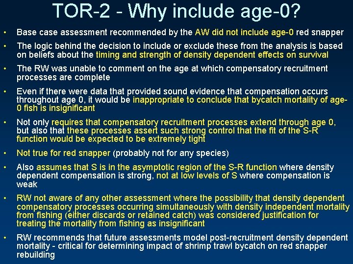 TOR-2 - Why include age-0? • Base case assessment recommended by the AW did