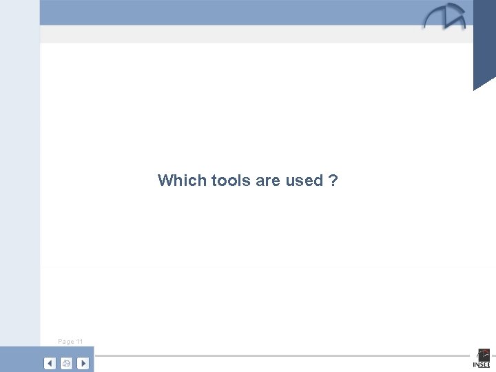 Which tools are used ? Page 11 