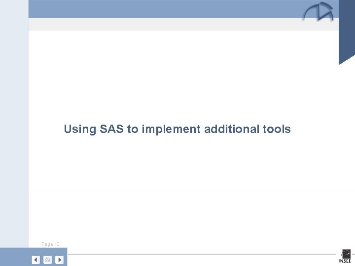 Using SAS to implement additional tools Page 18 