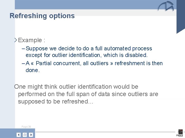 Refreshing options › Example : – Suppose we decide to do a full automated