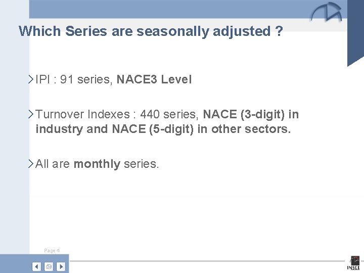 Which Series are seasonally adjusted ? › IPI : 91 series, NACE 3 Level