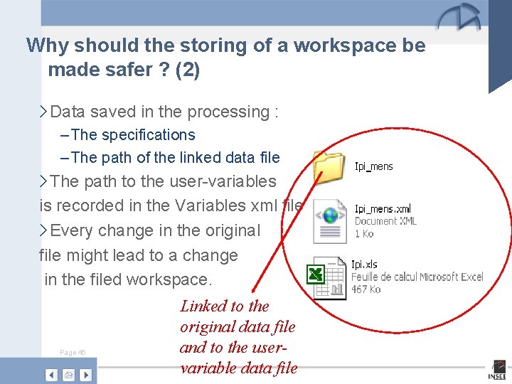 Why should the storing of a workspace be made safer ? (2) › Data