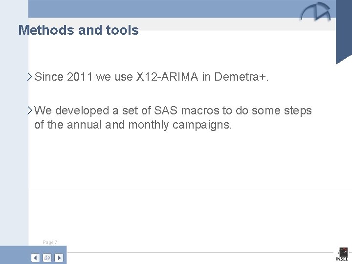 Methods and tools › Since 2011 we use X 12 -ARIMA in Demetra+. ›