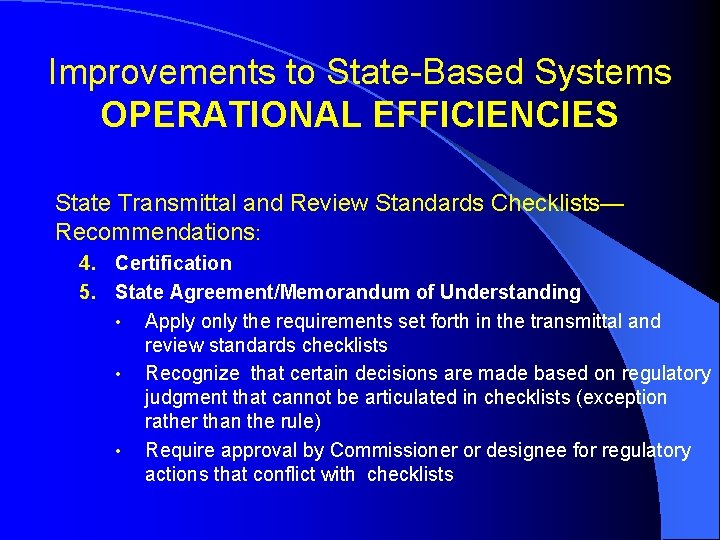 Improvements to State-Based Systems OPERATIONAL EFFICIENCIES State Transmittal and Review Standards Checklists— Recommendations: 4.