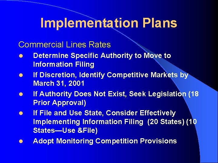 Implementation Plans Commercial Lines Rates l l l Determine Specific Authority to Move to