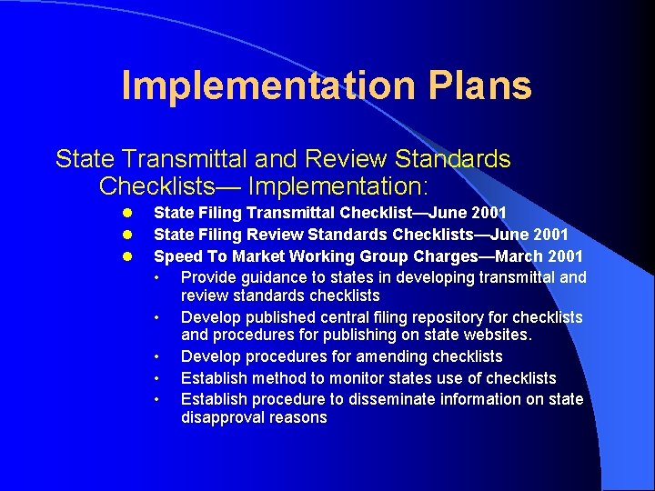 Implementation Plans State Transmittal and Review Standards Checklists— Implementation: l l l State Filing