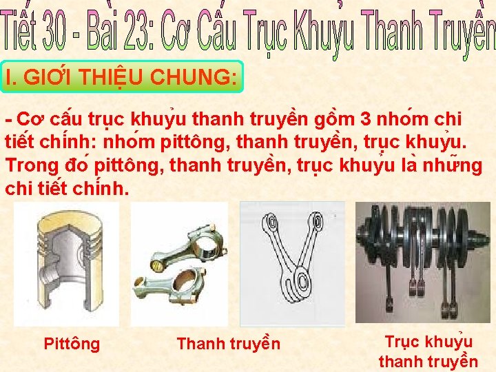 I. GIƠ I THIÊ U CHUNG: - Cơ câ u tru c khuy u