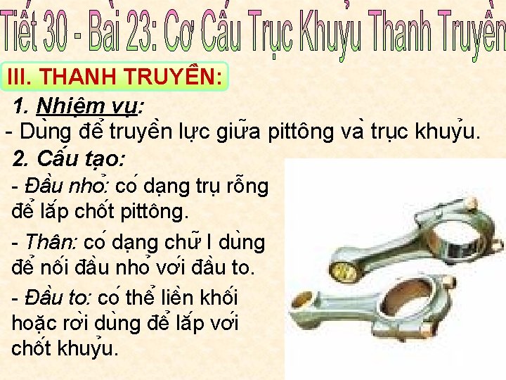 III. THANH TRUYÊ N: 1. Nhiê m vu : - Du ng đê truyê