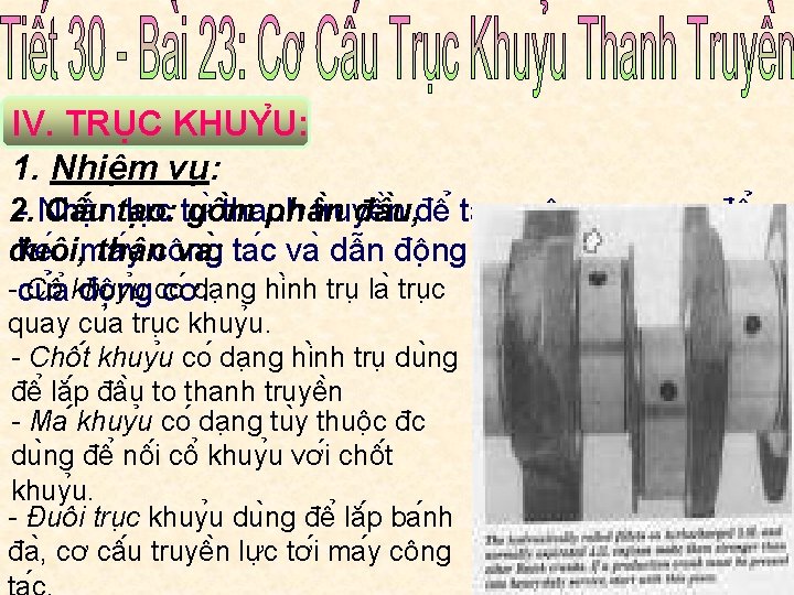 IV. TRU C KHUY U: 1. Nhiê m vu : 2. - Nhâ Câ