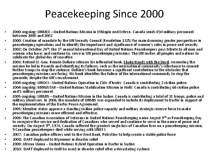 Peacekeeping Since 2000 • • • • 2000 -ongoing: UNMEE—United Nations Mission in Ethiopia