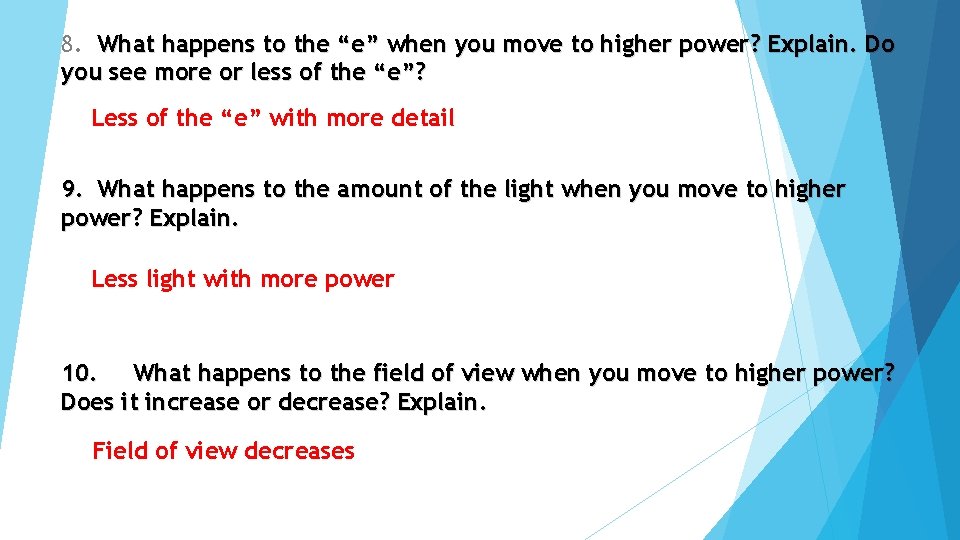 8. What happens to the “e” when you move to higher power? Explain. Do