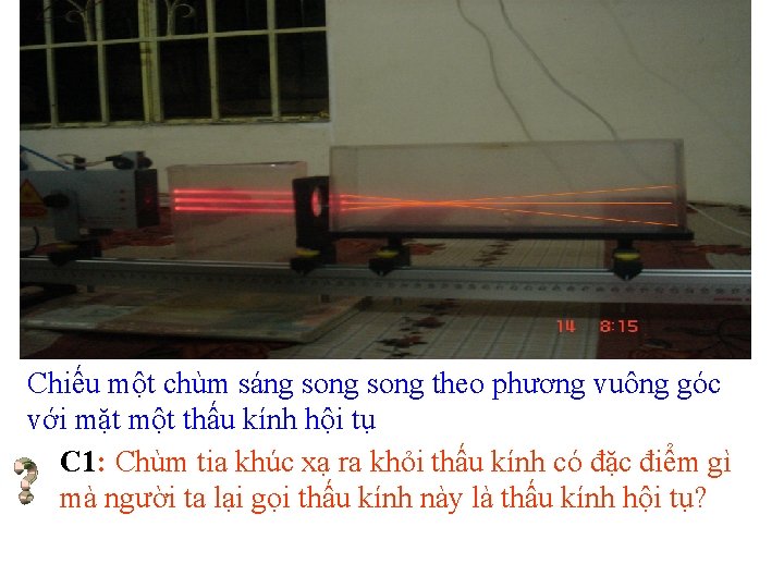 Chiếu một chùm sáng song theo phương vuông góc với mặt một thấu kính