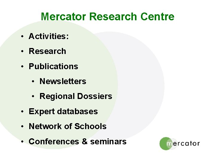 Mercator Research Centre • Activities: • Research • Publications • Newsletters • Regional Dossiers
