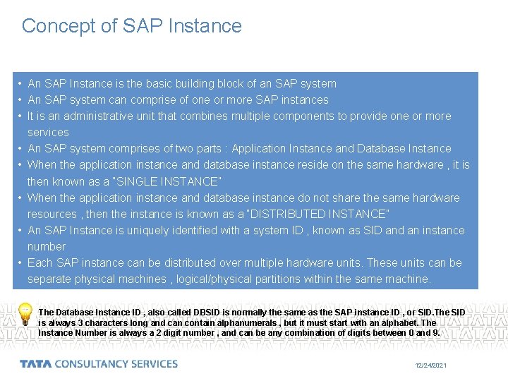 Concept of SAP Instance • An SAP Instance is the basic building block of