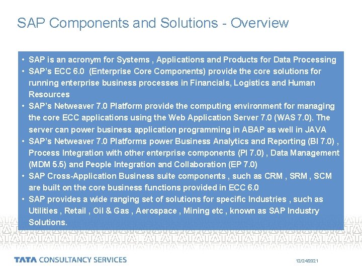 SAP Components and Solutions - Overview • SAP is an acronym for Systems ,