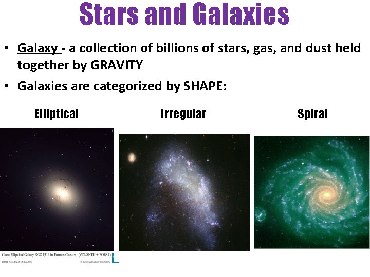 Stars and Galaxies • Galaxy - a collection of billions of stars, gas, and