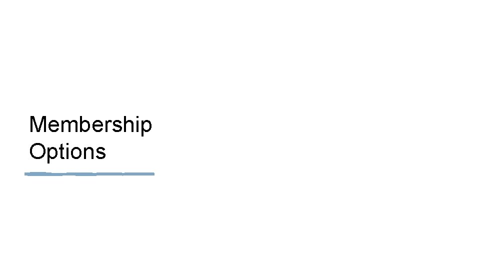 Membership Options 